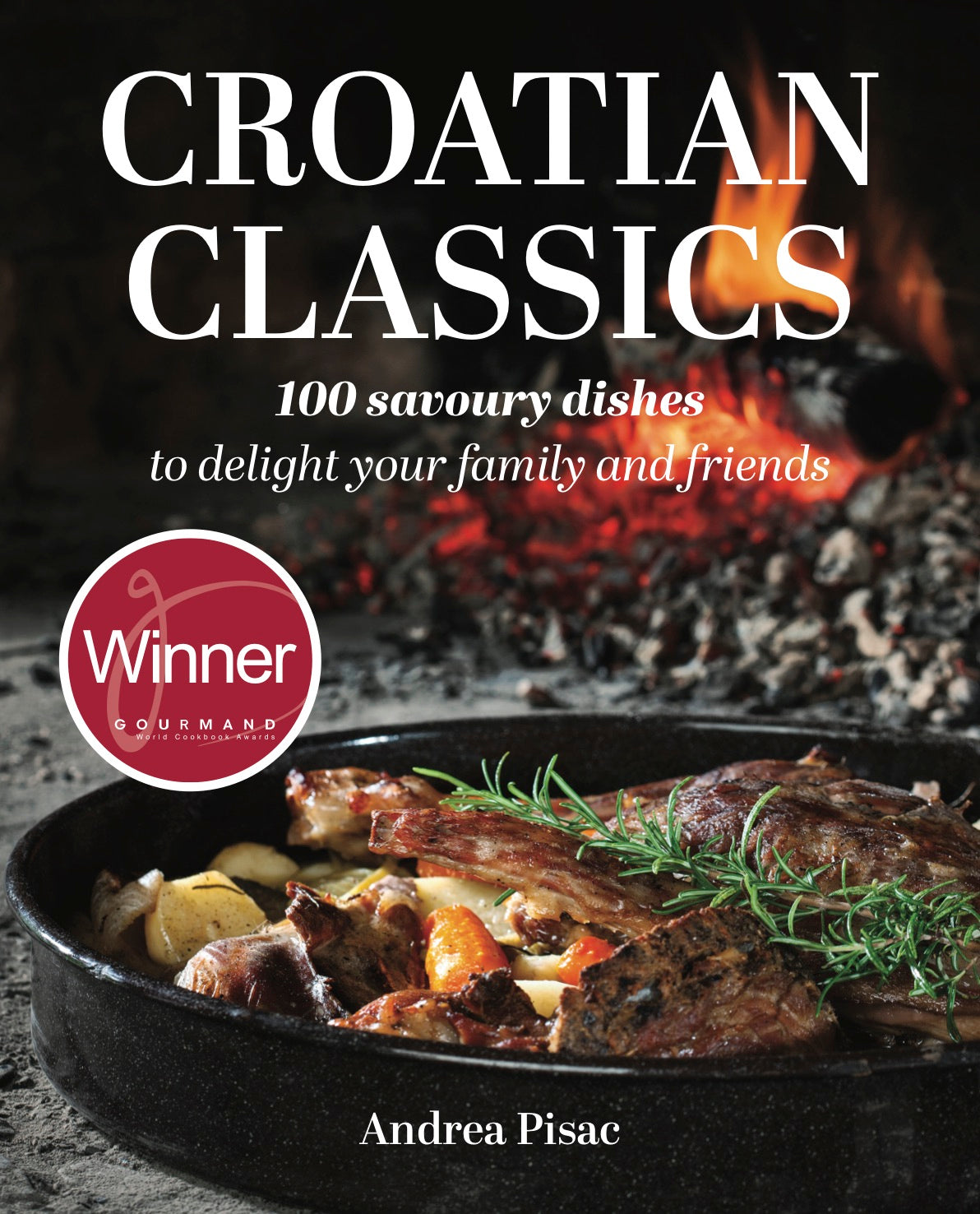 Croatian Classics: cookbook with 100 savoury dishes in English ...